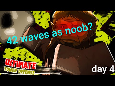 ultimate tower defense due noob to pro day4