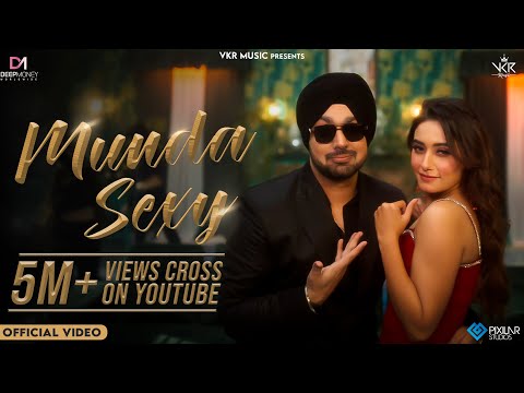 Munda Sexy (Official Video) Deep Money | VKR | Ravish Khanna | Latest Punjabi Song 2023