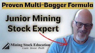Proven Multi-Bagger Formula Revealed by Junior Mining Stock Expert Jeff Phillips
