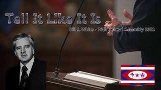 Tell It Like It Is by Bill J. White 76th General Assembly 1981