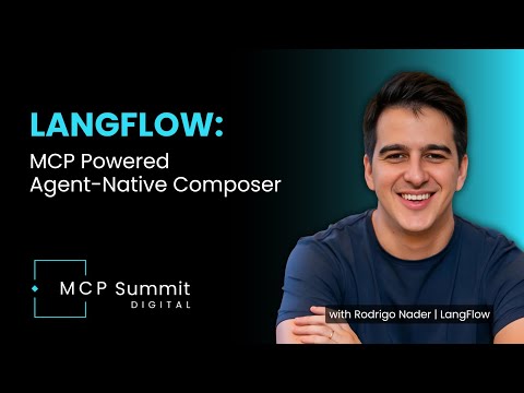 Langflow: MCP Powered Agent-Native Composer - Rodrigo Nader, Founder & CEO - LangFlow