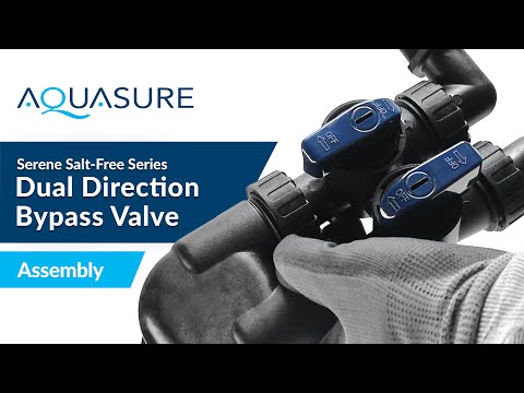 Aquasure Serene Series Troubleshooting Guide | Bypass Valve Assembly on Your Salt-Free Conditioner