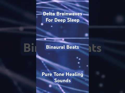 Deep Sleep Delta Brainwaves #binauralbeats