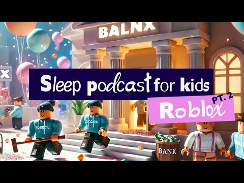 Sleep Meditation for Kids | Roblox Pt. 2 | Bedtime Story for children