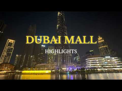 Dubai Mall Highlights! #dubaimall