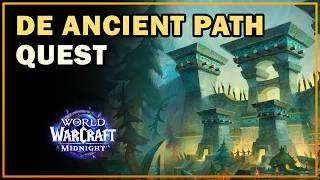 De Ancient Path | World of Warcraft Midnight Quest
