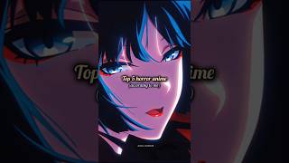 top 5 horror anime ...:) #anime #suzume #lovely #horror #animeedit #music