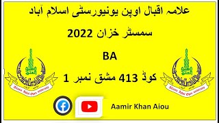 Code 413 Assignment No 1 Semester Autumn 2022  I Aamir Khan Aiou
