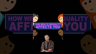 How Wealth Inequality Affects You