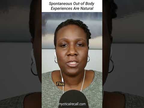 Spontaneous Out-of Body-Experiences Are Natural #outofbodyexperience #obe #interdimensionaltravel