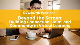 Beyond the Screen: Building Connection, Calm, and Community in Virtual Learning