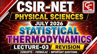 CSIR NET Physical Sciences JULY 2026 | Statistical Thermodynamic Revision_L03. #csirnet
