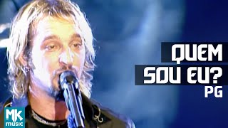 PG - Quem Sou Eu - DVD Eu Sou Livre (Ao Vivo)