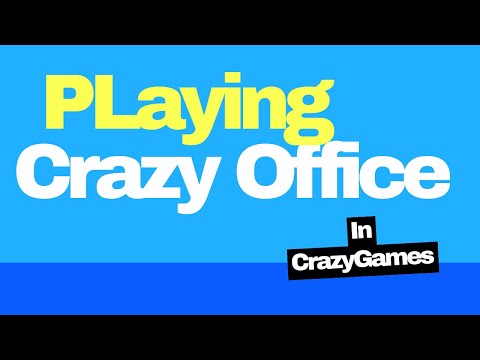 Playing Crazy Office: Hilarious Moments and Epic Fails!