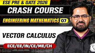 Engineering Mathematics 07 : Vector Calculus | All Branches | ESE & GATE 2026 Crash Course