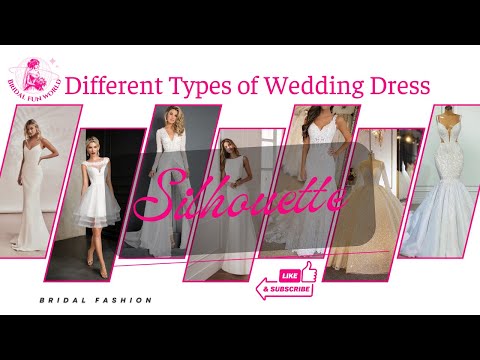 The Different Types of Wedding Dress Silhouettes