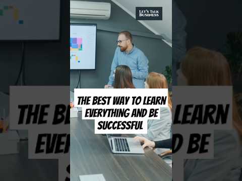 THE BEST WAY TO LEARN EVERYTHING AND BE SUCCESSFUL  #money #success