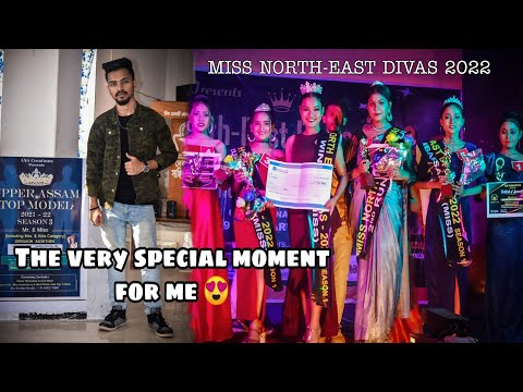 The BIG Event : MISS NORTH-EAST DIVAS 2022 at Jorhat | A very special moment for me😍 | Kalyan Konwar