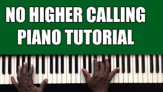 No Higher Calling Piano Tutorials