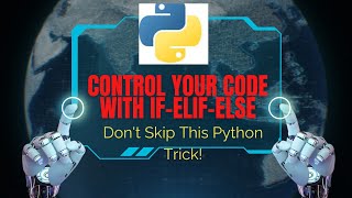 Lecture-4: How If, Elif, and Else Work in Python – Full Guide