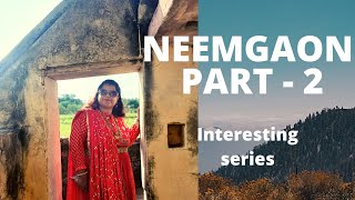 Neemgaon part- 2 | Village life | Beautiful village | 100 yrs old Temple | गांव की सैर | अद्भुत गांव