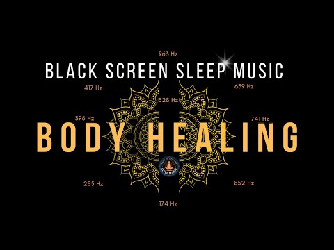 BLACK SCREEN SLEEP MUSIC ☯ 9 Solfeggio Frequencies ☯ Deep Healing