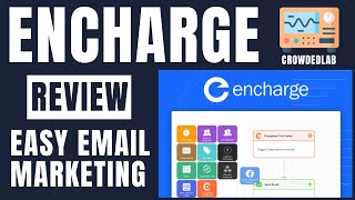 Encharge Email Marketing Review & Demo: Automate it ALL!