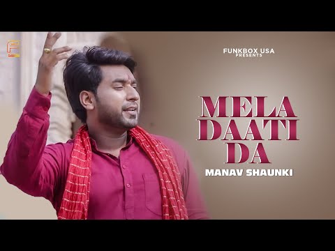 Mela Daati Da | Manav Shaunki | Official Music Video | Funkbox Entertainment USA