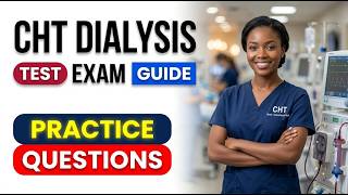 CHT Dialysis Test Exam Questions: Pass On Your First Try (2026 Practice)