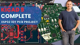 KiCad 9: Design & assemble an ESP32 IoT 4-layer PCB loaded with goodies **A Complete Guide**