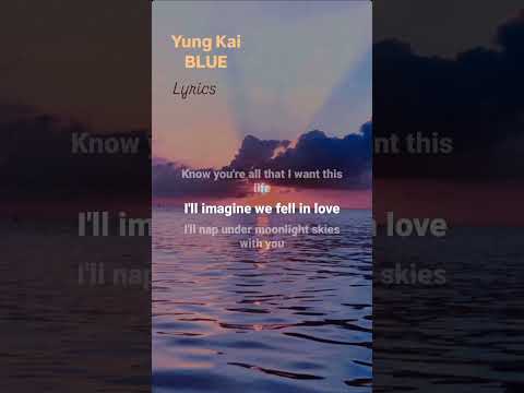 BLUE Yung Kai #music #hitsong #lyrics #lyricoholic #yungkai #hitmusic