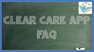 Visiting Angels SWCO Frequently Asked Questions about the Clear Care App