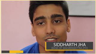 Siddharth Jha (Bank of Maharashtra - PO) Video Testimonial | Excellent Tutorial