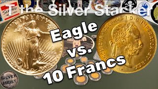 Gold Eagle vs. 10 Francs - Which Gold Coin is a GREAT VALUE? + Plus Another Metal to Consider