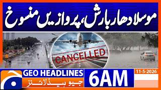 Heavy Rain - Multiple Flights Cancelled - Weather Update | 6 AM Headlines Geo News (11 May 2026)