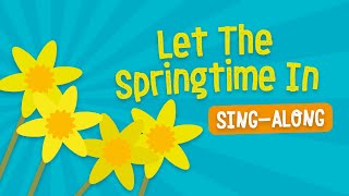 Let The Springtime In - School Assembly Music - Sing Along