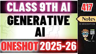 Class 9 AI | Generative AI | Code 417 | UNIT 4 | Complete One Shot | Artificial Intelligence 2025-26