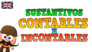 SUSTANTIVOS CONTABLES E INCONTABLES EN INGLÉS - INGLÉS PARA NIÑOS CON MR.PEA - ENGLISH FOR KIDS