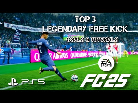 FC 25 | Top 3 Legendary Free Kick Goals Compilation🔥 | Step-by-Step Tutorial