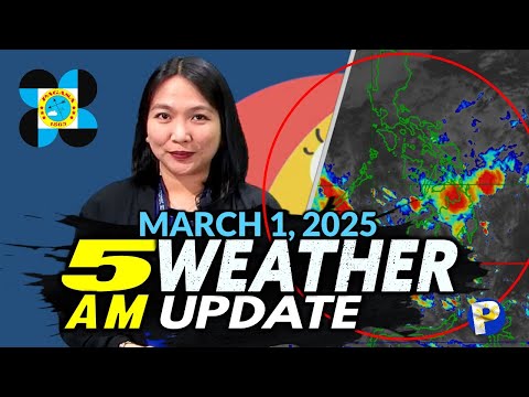 March 1, 2025 (Saturday 5AM) Latest PAGASA Weather Update