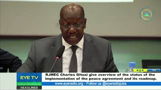 R-JMEC interim chair Charles Tai Gituai on status of peace implementation.