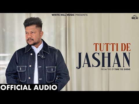 Tutti De Jashan (Official Audio) Vinder Nathu Majra | Latest Punjabi Songs 2025 | EP Time To Shine