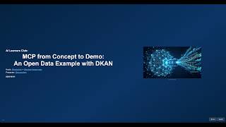 MCP from Concept to Demo: An Open Data Example with DKAN - Dan Goodwin (Drupal AI Learners Club)