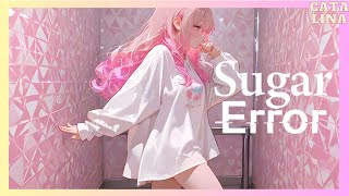 Sugar Error - official music