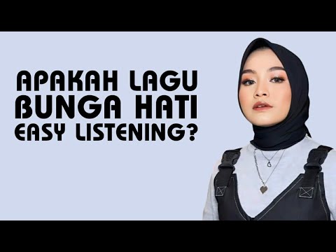 APAKAH LAGU 'BUNGA HATI' EASY LISTENING? #salmasalsabil #bungahatisalmasalsabil