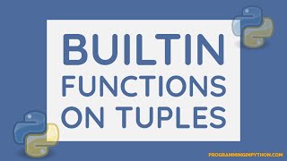 Built-in functions on Python Tuple ||  Python Tuple || Python Data Structures  - Part 11