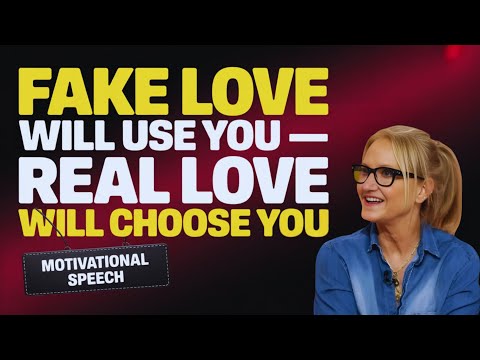 Fake Love Will Use You — Real Love Will Choose You | Mel Robbins
