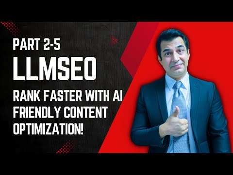 RANK FASTER with AI Friendly Content Optimization! LLMSEO, AEO and GEO Explained | Part 2 - 5