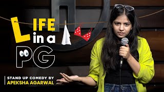 Life in a PG | Stand-up Comedy by Apeksha Agarwal