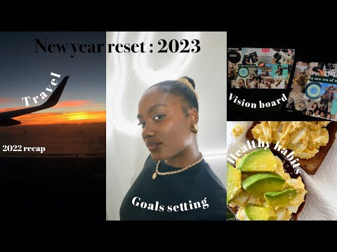 NEW YEAR RESET 2023: reflecting, goal setting, vision board, resetting + chitchat
